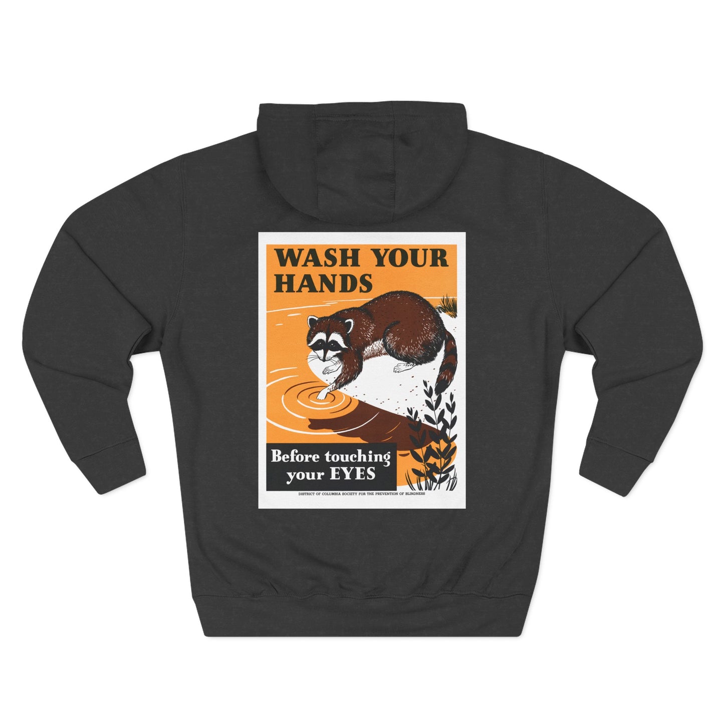 Wash Your Hands Before Touching Your Eyes - District of Columbia Society For The Prevention Of Blindness - (Ca. 1942) - Hooded Sweatshirt