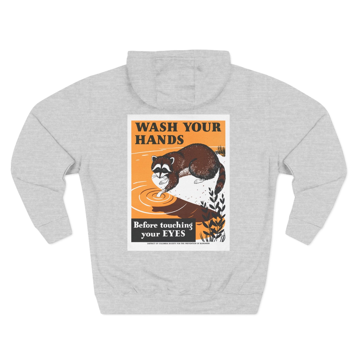 Wash Your Hands Before Touching Your Eyes - District of Columbia Society For The Prevention Of Blindness - (Ca. 1942) - Hooded Sweatshirt
