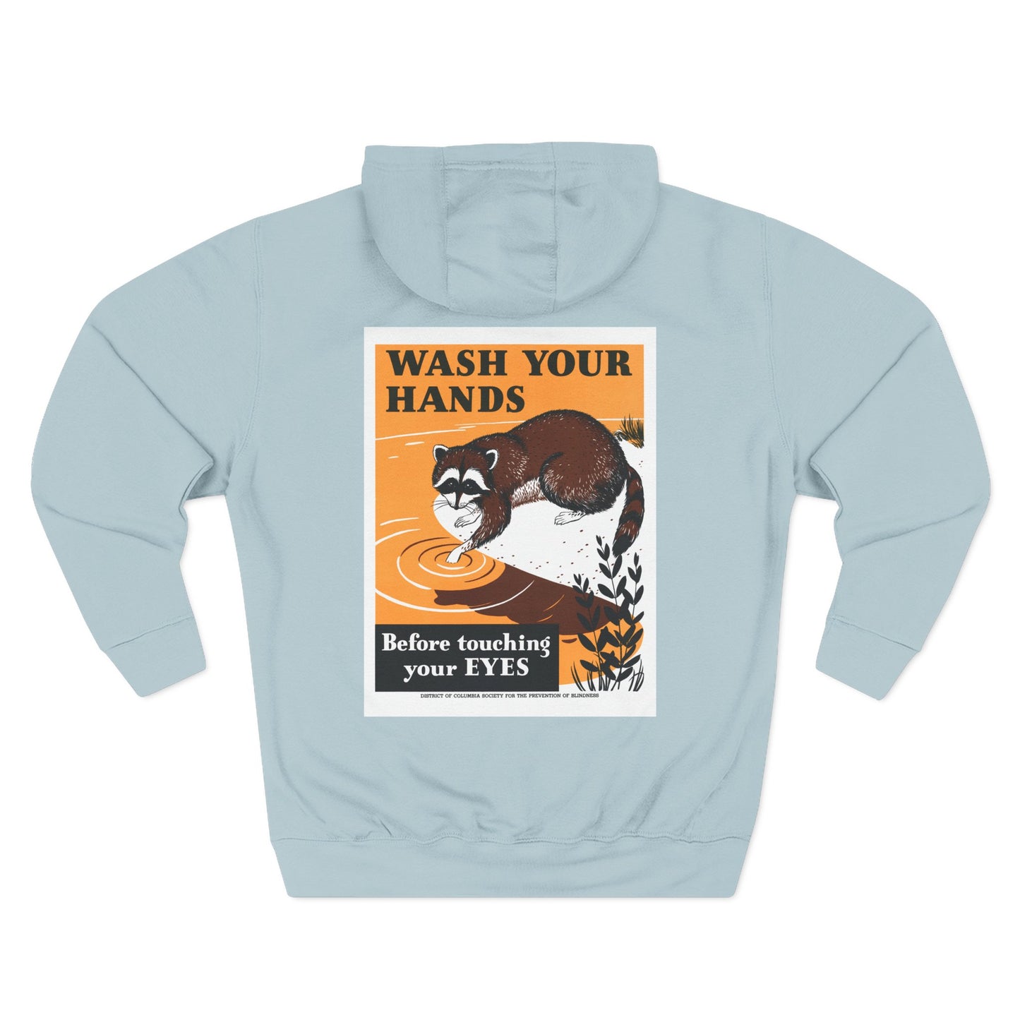 Wash Your Hands Before Touching Your Eyes - District of Columbia Society For The Prevention Of Blindness - (Ca. 1942) - Hooded Sweatshirt