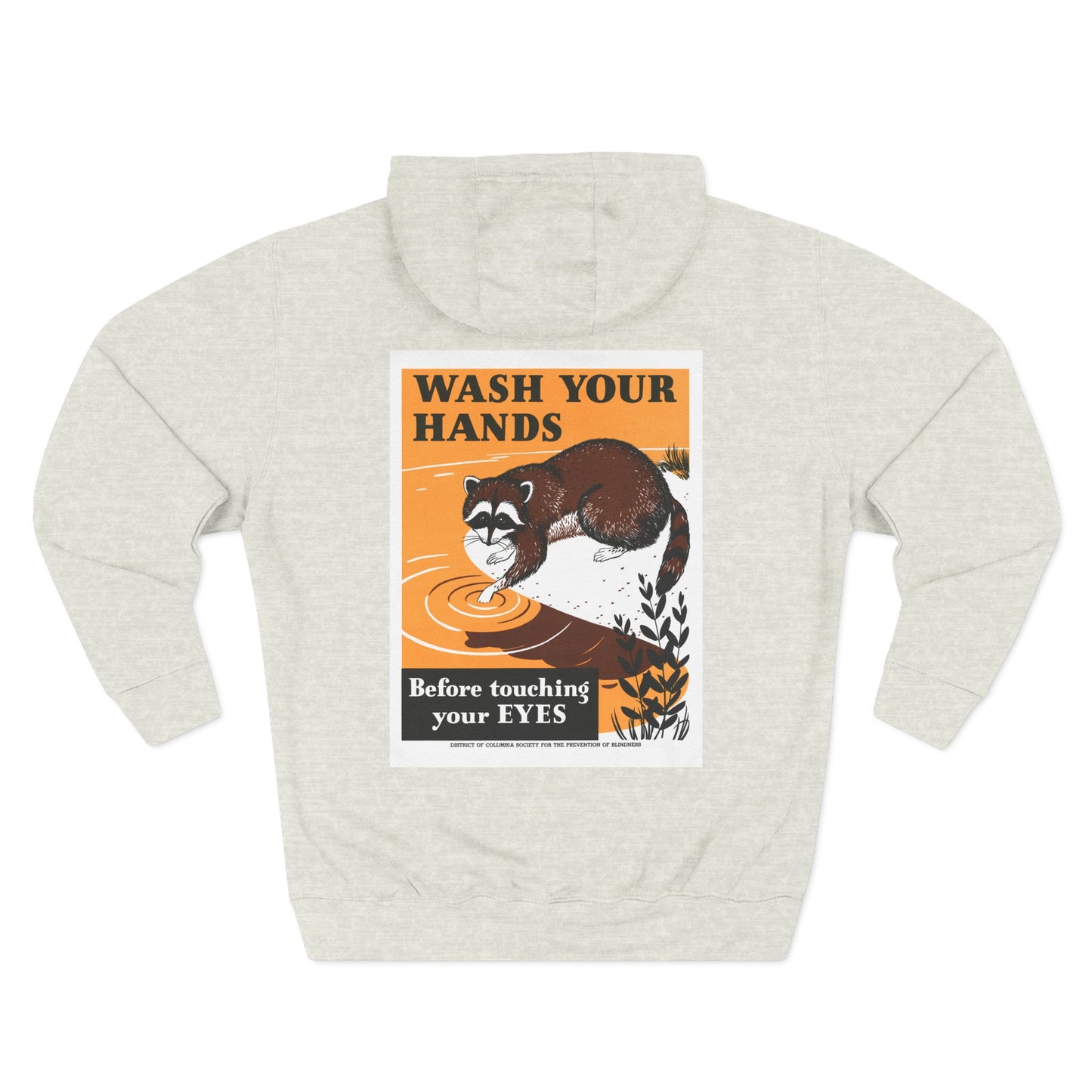 Wash Your Hands Before Touching Your Eyes - District of Columbia Society For The Prevention Of Blindness - (Ca. 1942) - Hooded Sweatshirt