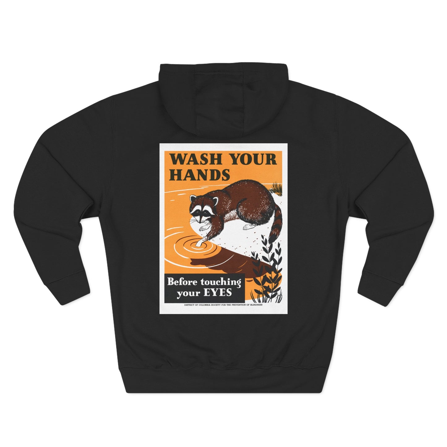 Wash Your Hands Before Touching Your Eyes - District of Columbia Society For The Prevention Of Blindness - (Ca. 1942) - Hooded Sweatshirt
